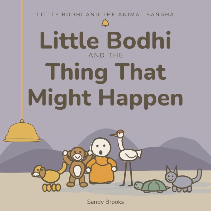 Cover of Little Bodhi And The Thing That Might Happen